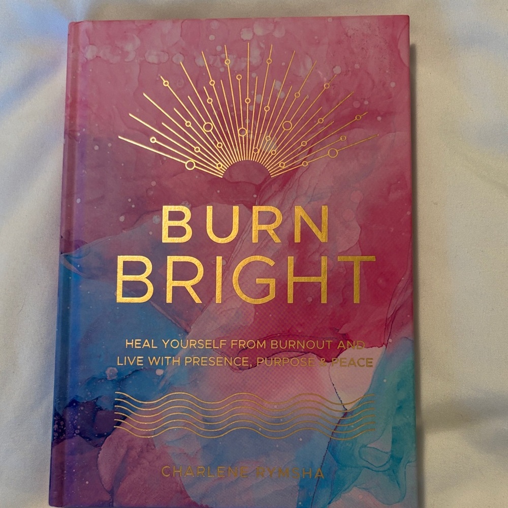 Burn Bright Book-Say Goodbye to Burnout!